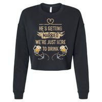 Hes Getting Married Funny Groomsmen Bachelor Party Cropped Pullover Crew