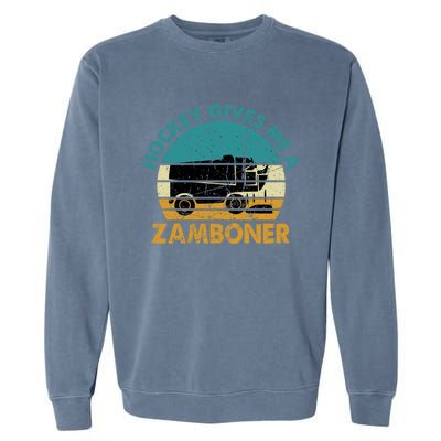 Hockey Gives Me A Zamboner Funny Hockey Retro Vintage Gift Garment-Dyed Sweatshirt