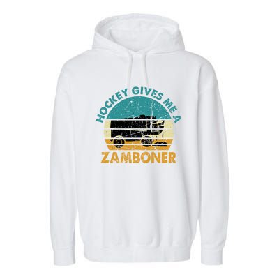 Hockey Gives Me A Zamboner Funny Hockey Retro Vintage Gift Garment-Dyed Fleece Hoodie