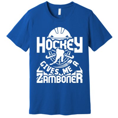 Hockey Gives Me A Zamboner Hockey Fans Lovers Funny Cool Gift Premium T-Shirt