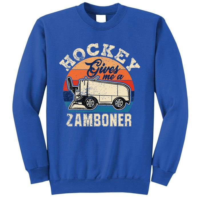 Hockey Gives Me A Zamboner Vintage Hockey Fan Tall Sweatshirt