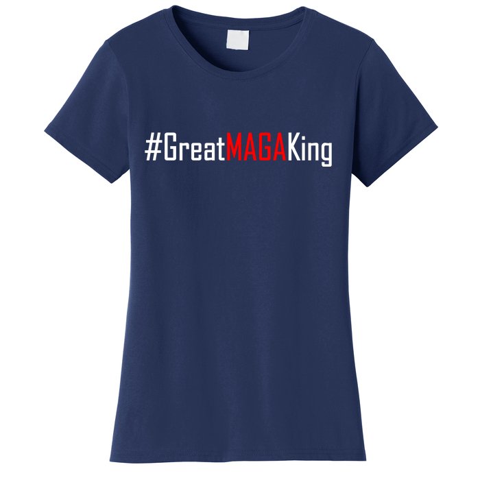 Hashtag Great MAGA King Trump 2024 Women's T-Shirt