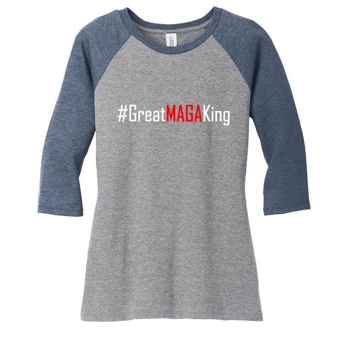 Hashtag Great MAGA King Trump 2024 Women's Tri-Blend 3/4-Sleeve Raglan Shirt