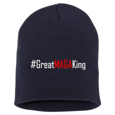 Hashtag Great MAGA King Trump 2024 Short Acrylic Beanie