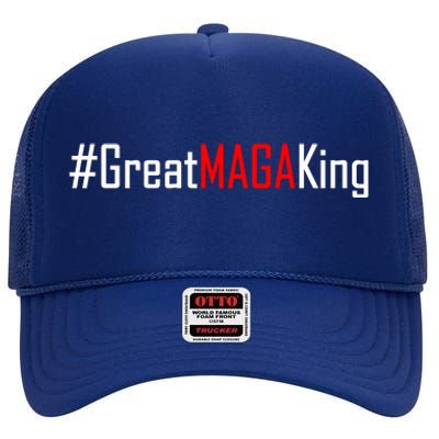 Hashtag Great MAGA King Trump 2024 High Crown Mesh Back Trucker Hat