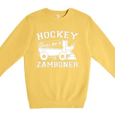 Hockey Gives Me A Zamboner Funny Hockey Fan Premium Crewneck Sweatshirt