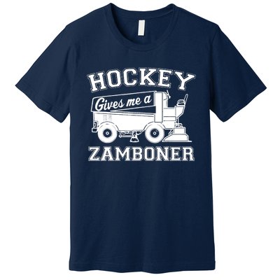 Hockey Gives Me A Zamboner Funny Hockey Fan Premium T-Shirt