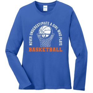 Hoops Girls Never Underestimate A Girl Who Plays Basketball Ladies Long Sleeve Shirt