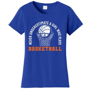 Hoops Girls Never Underestimate A Girl Who Plays Basketball Women's T-Shirt