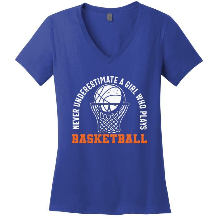 Hoops Girls Never Underestimate A Girl Who Plays Basketball Women's V-Neck T-Shirt