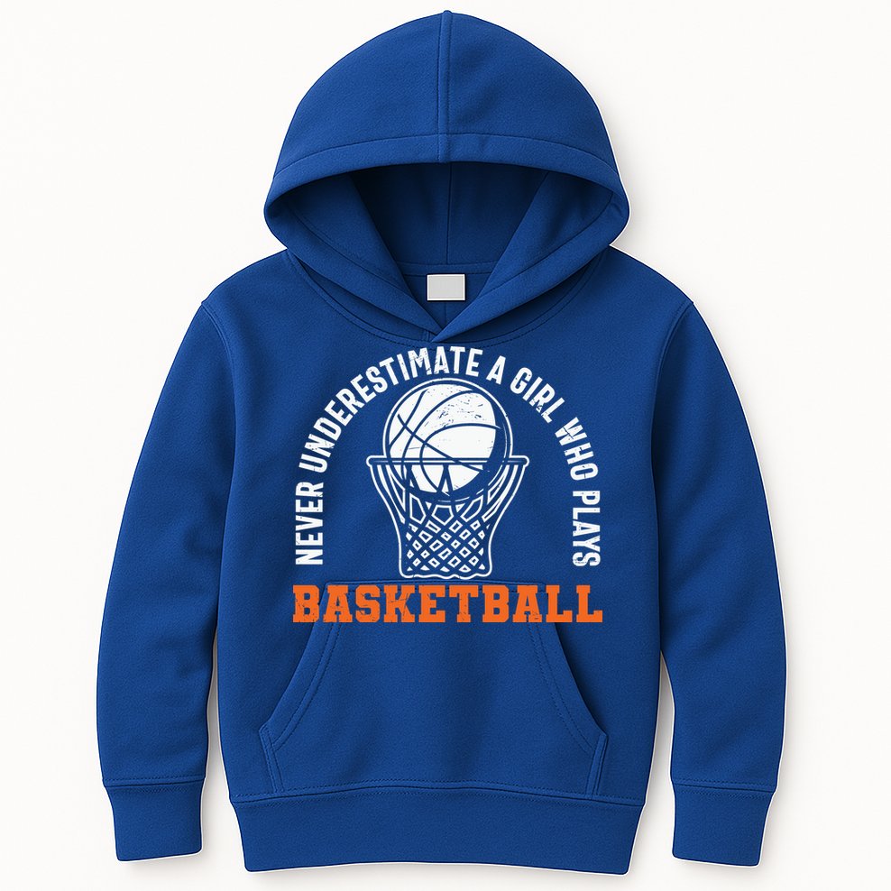 Hoops Girls Never Underestimate A Girl Who Plays Basketball Kids Hoodie