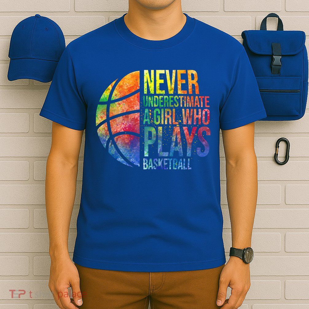 Hoops Girls Never Underestimate A Girl Who Plays Basketball Gift T-Shirt