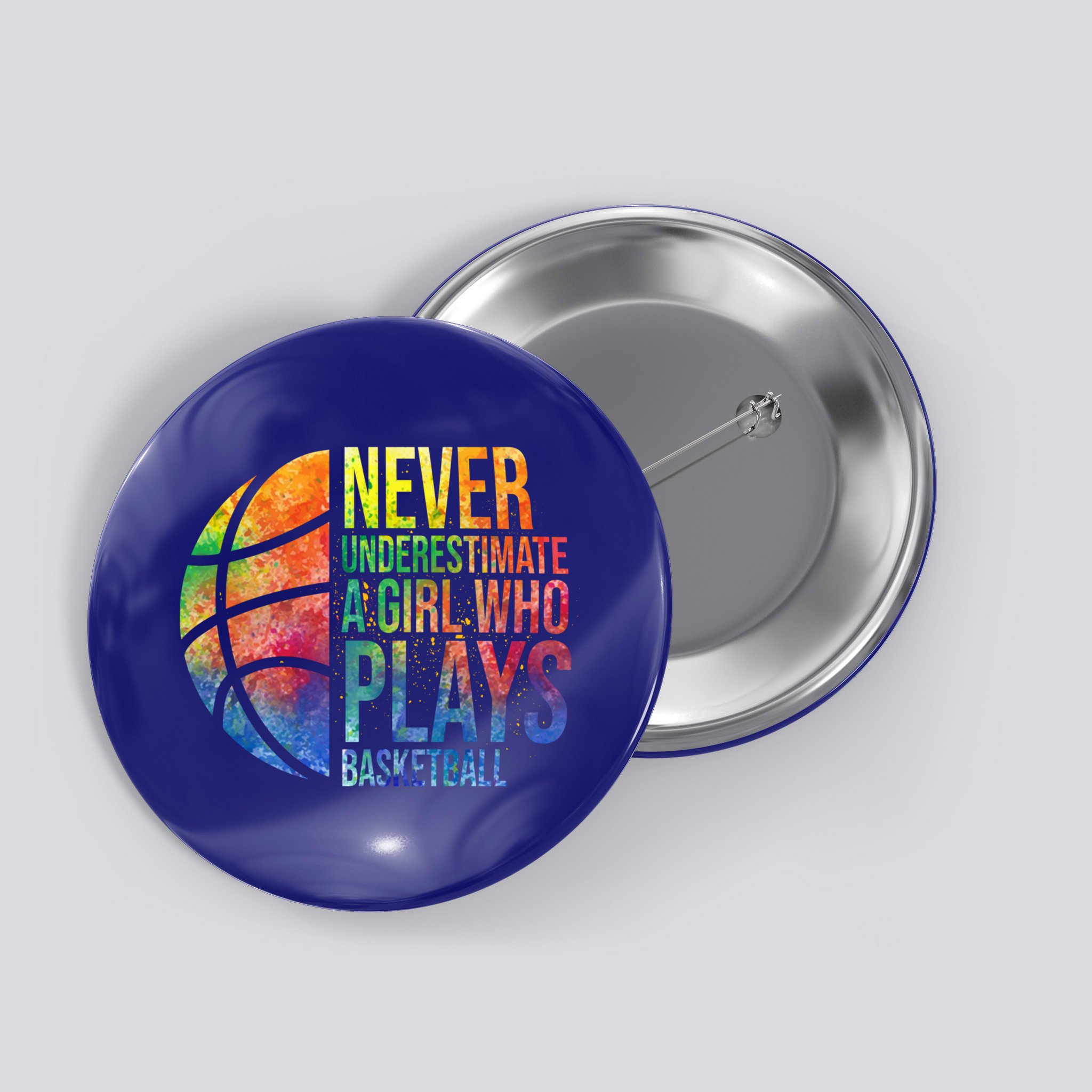 Hoops Girls Never Underestimate A Girl Who Plays Basketball Gift Button