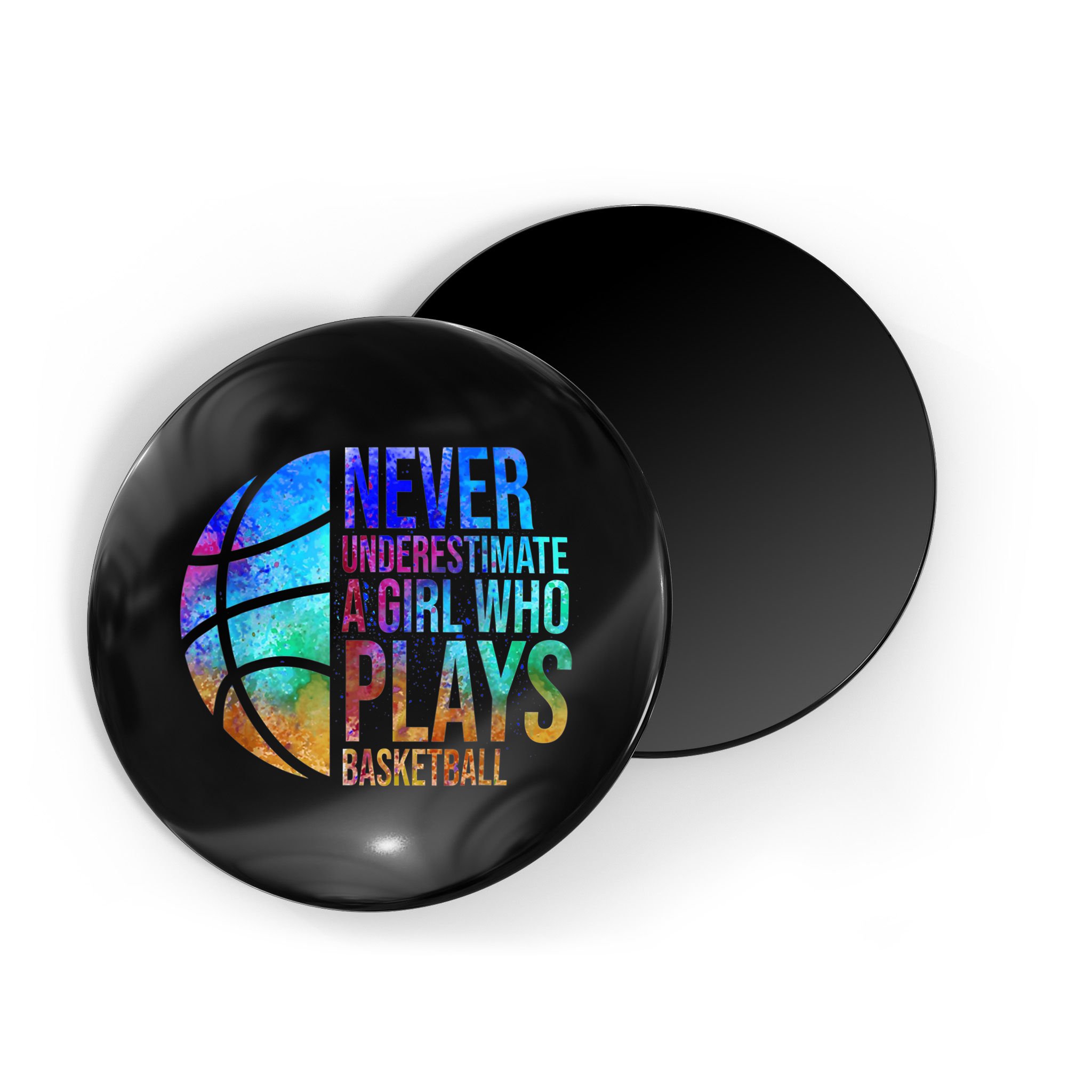 Hoops Girls Never Underestimate A Girl Who Plays Basketball. Magnet