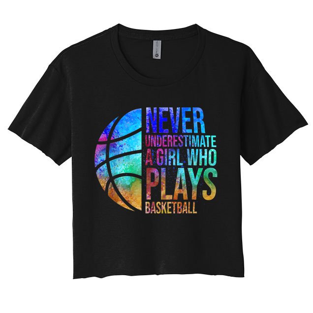 Hoops Girls Never Underestimate A Girl Who Plays Basketball. Crop Top