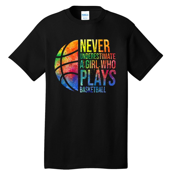 Hoops Girl Never Underestimate A Girl Who Plays Basketball Tall T-Shirt