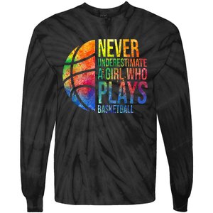 Hoops Girl Never Underestimate A Girl Who Plays Basketball Tie-Dye Long Sleeve Shirt