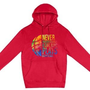 Hoops Girl Never Underestimate A Girl Who Plays Basketball Premium Pullover Hoodie