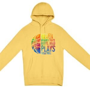 Hoops Girl Never Underestimate A Girl Who Plays Basketball Premium Pullover Hoodie