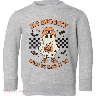 Halloween Ghost No Diggity Bout To Bag It Up Toddler Sweatshirt
