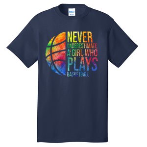 Hoops Girl Never Underestimate A Girl Who Plays Basketball Tall T-Shirt