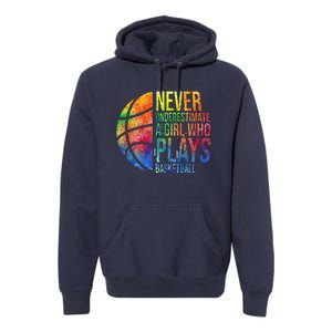 Hoops Girl Never Underestimate A Girl Who Plays Basketball Premium Hoodie