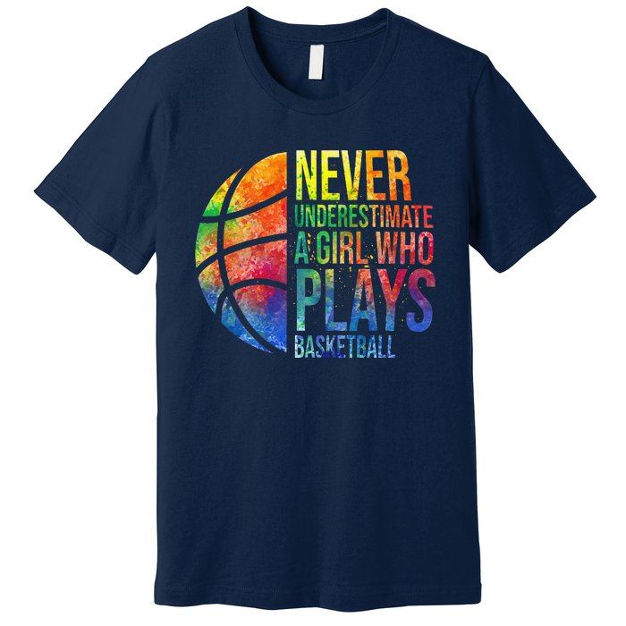 Hoops Girl Never Underestimate A Girl Who Plays Basketball Premium T-Shirt