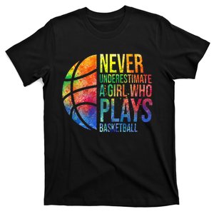 Hoops Girls Never Underestimate A  Who Plays Basketball T-Shirt