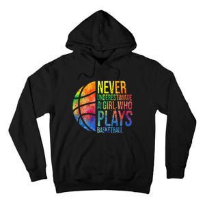 Hoops Girls Never Underestimate A  Who Plays Basketball Tall Hoodie