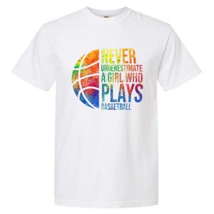 Hoops Girls Never Underestimate A  Who Plays Basketball Garment-Dyed Heavyweight T-Shirt