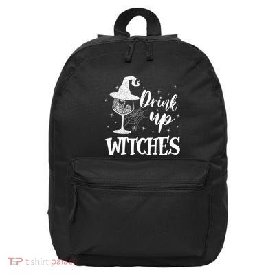 Halloween Glass Of Wine Drink Up Witches Funny Drinking Wine 16 in Basic Backpack