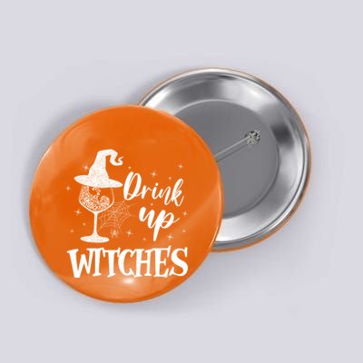 Halloween Glass Of Wine Drink Up Witches Funny Drinking Wine Button