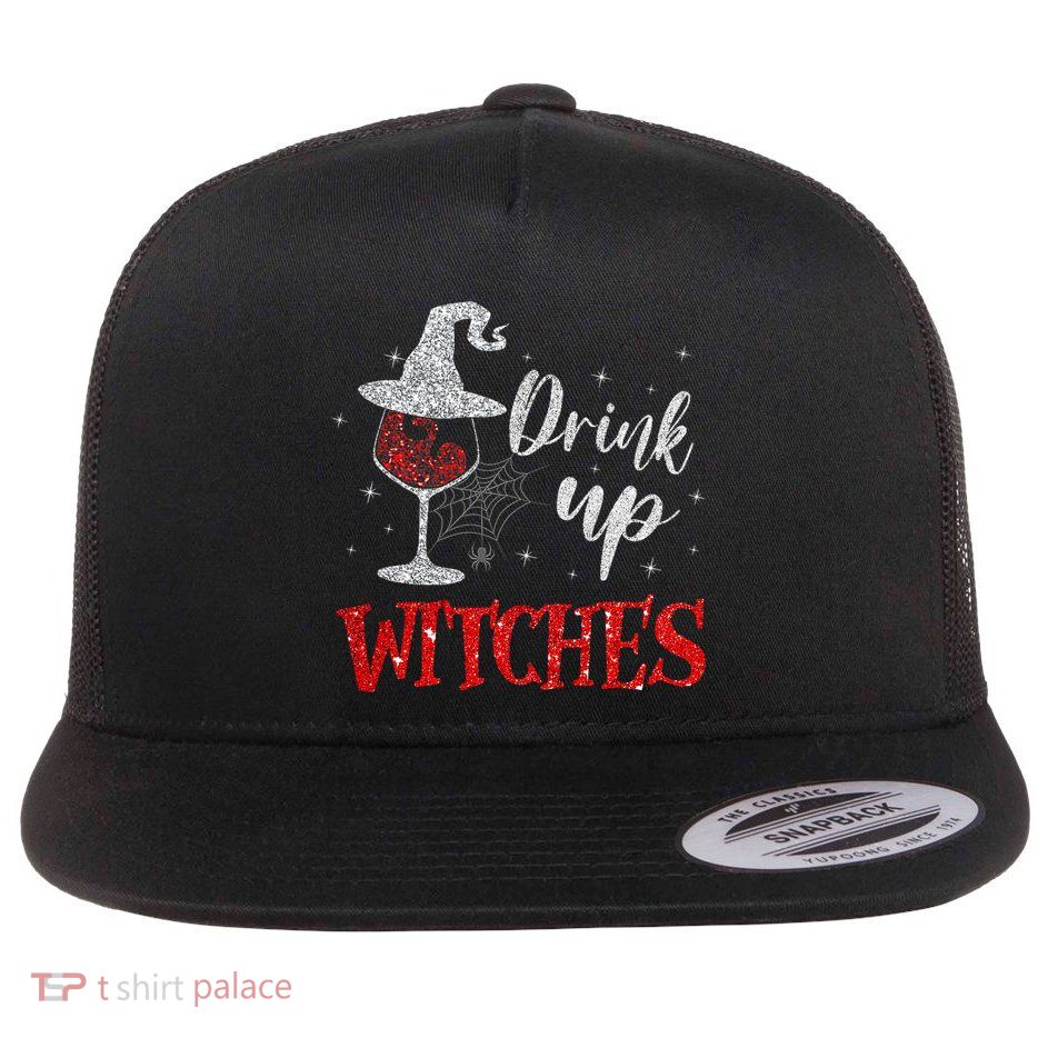 Halloween Glass Of Wine Drink Up Witches Funny Drinking Wine Flat Bill Trucker Hat