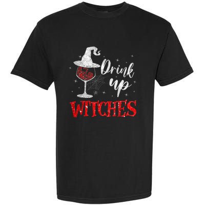 Halloween Glass Of Wine Drink Up Witches Funny Drinking Wine Garment-Dyed Heavyweight T-Shirt