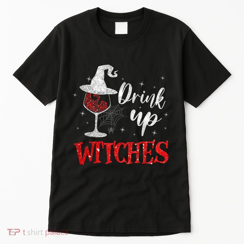Halloween Glass Of Wine Drink Up Witches Funny Drinking Wine Tall T-Shirt