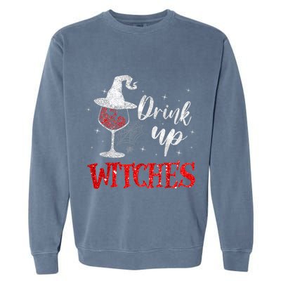 Halloween Glass Of Wine Drink Up Witches Funny Drinking Wine Garment-Dyed Sweatshirt