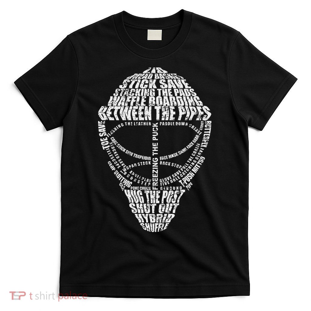 Hockey Goalie Quote For Hockey Goalie T-Shirt