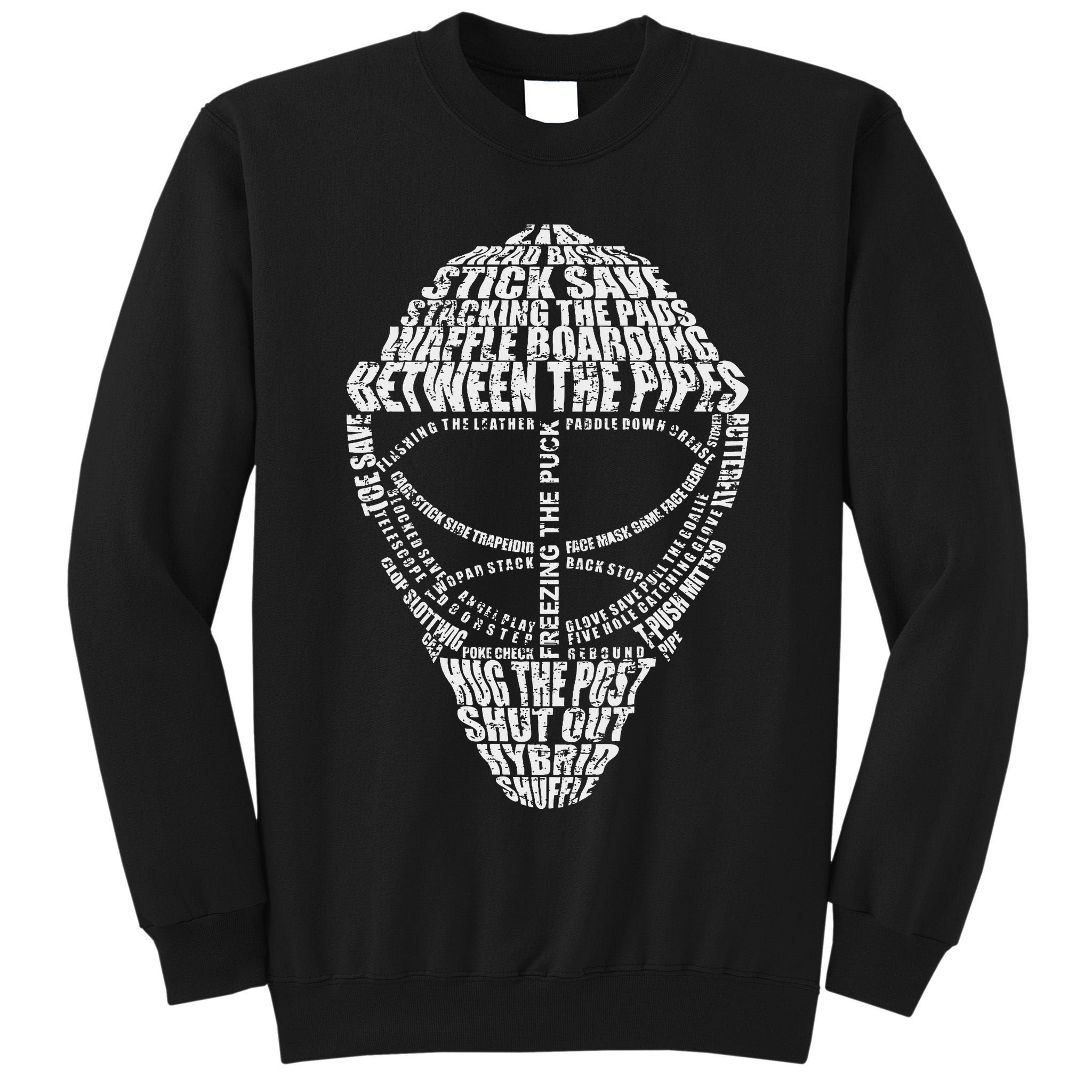 Hockey Goalie Quote For Hockey Goalie Tall Sweatshirt