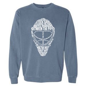 Hockey Goalie Quote Funny Gift For Hockey Goalie Cute Gift Garment-Dyed Sweatshirt