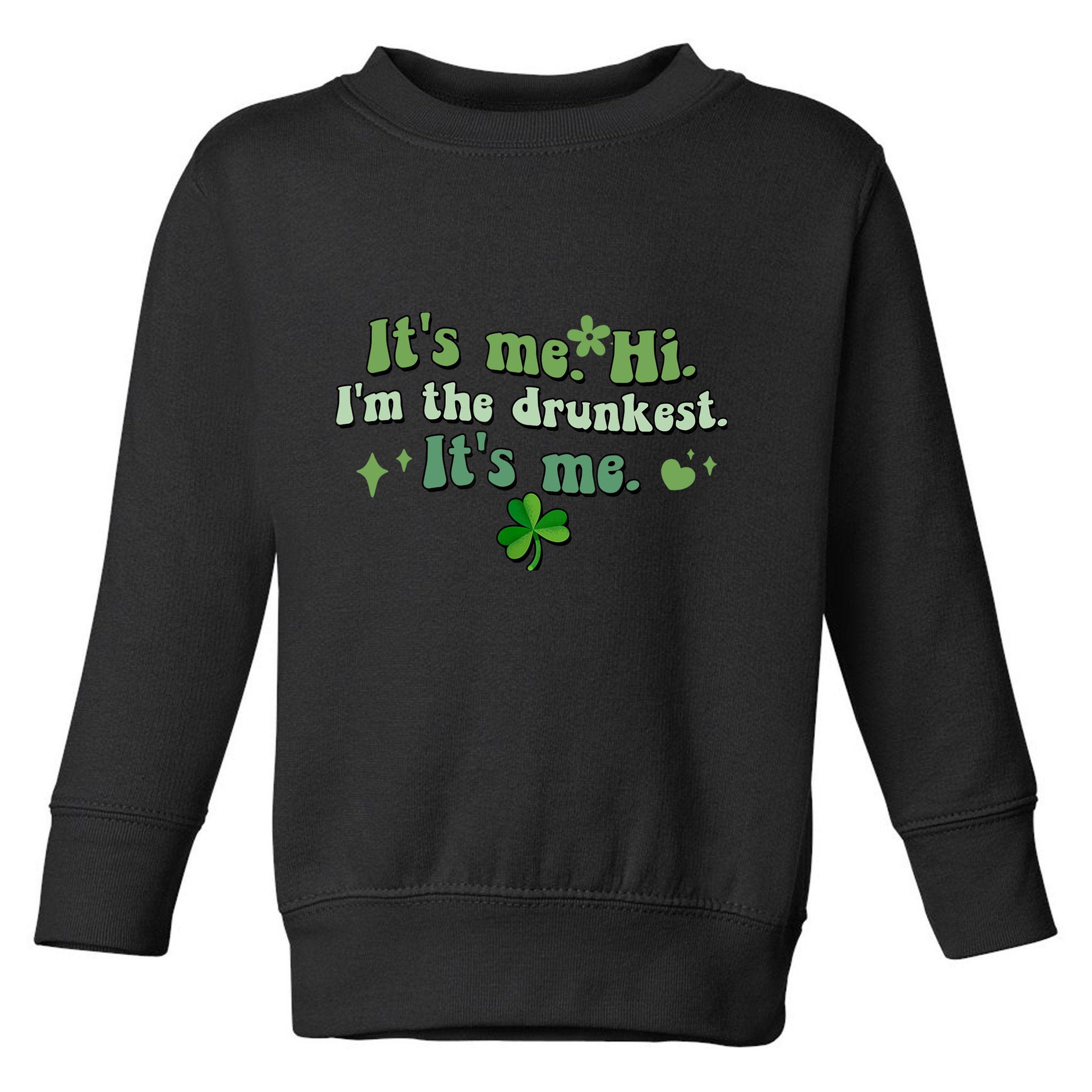 Humor Groovy Retro It's Me. Hi. I'm The Drunkest. It's Me. Toddler Sweatshirt