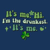 Humor Groovy Retro It's Me. Hi. I'm The Drunkest. It's Me. Infant Baby Jersey Bodysuit
