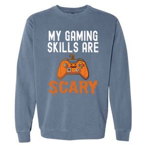 Halloween Gaming Skills Scary Gamer Pumpkin Funny Gamer Gift Garment-Dyed Sweatshirt