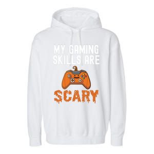 Halloween Gaming Skills Scary Gamer Pumpkin Funny Gamer Gift Garment-Dyed Fleece Hoodie