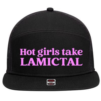 Hot Girl Take Lamictal 7 Panel Mesh Trucker Snapback Hat