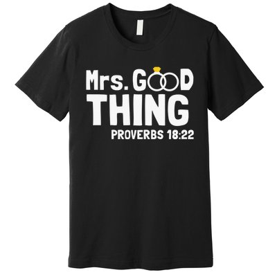 He Good Thing Christian Couple Husband & Wife Anniversary Premium T-Shirt