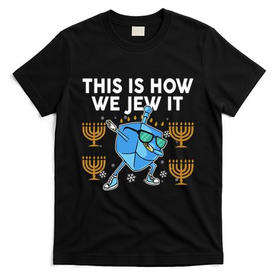 Hanukkah Gift This Is How We Jew it Jewish T-Shirt