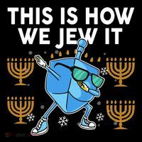 Hanukkah Gift This Is How We Jew it Jewish T-Shirt