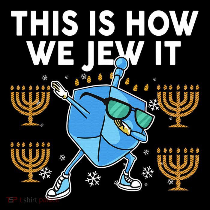 Hanukkah Gift This Is How We Jew it Jewish T-Shirt