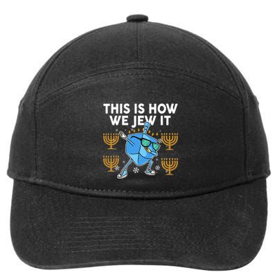 Hanukkah Gift This Is How We Jew it Jewish 7-Panel Snapback Hat