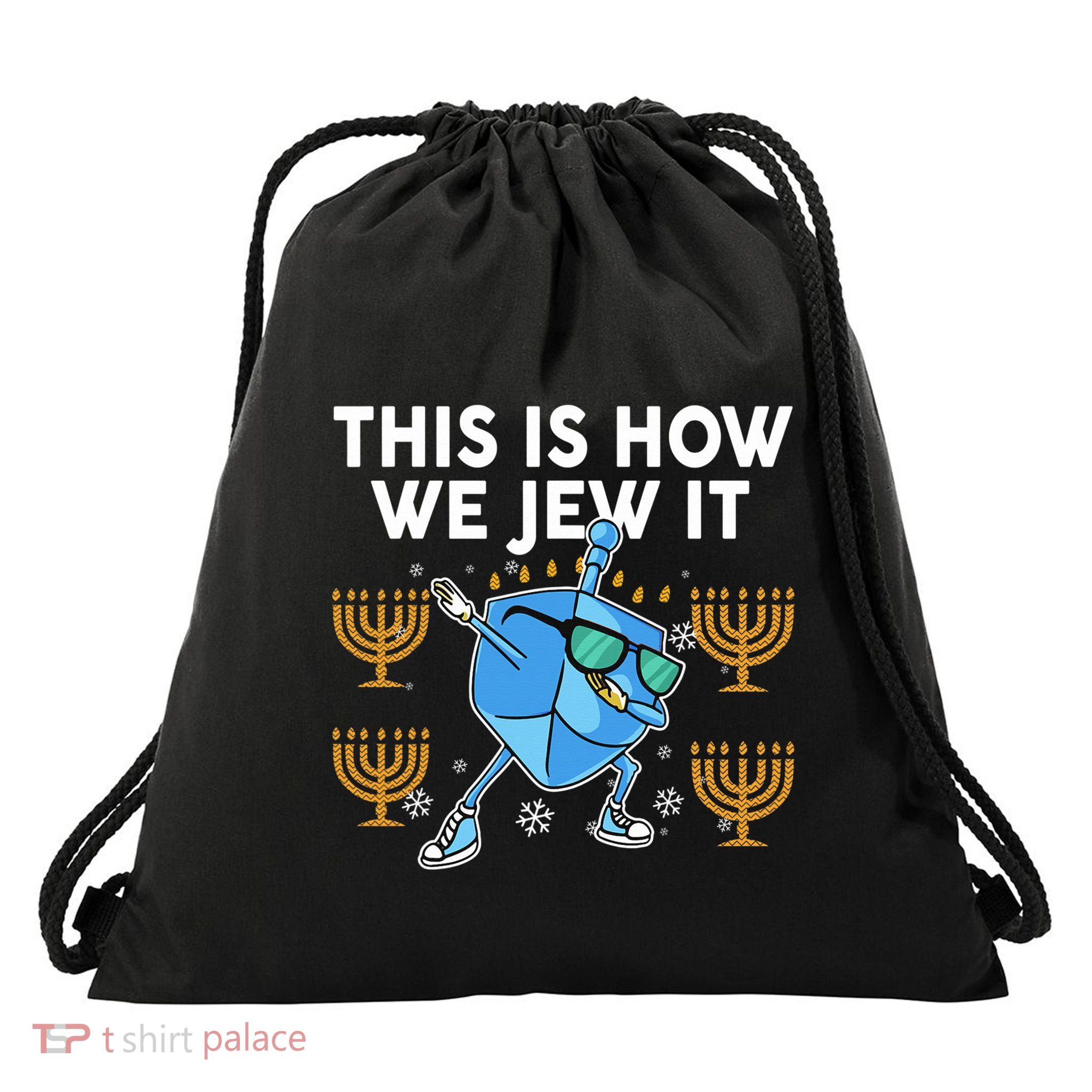 Hanukkah Gift This Is How We Jew it Jewish Drawstring Bag